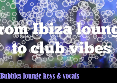 Bubbles lounge keys and vocals, jazz to dance duo